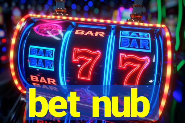 bet nub